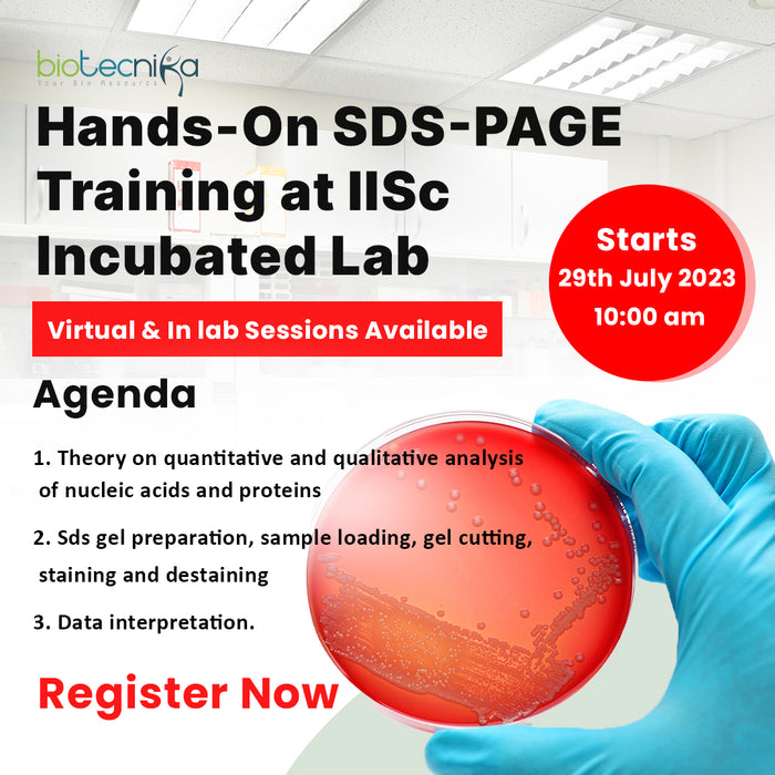 Hands-On SDS-PAGE Training at IISc Incubated Lab - Virtual & Inlab Sessions Available