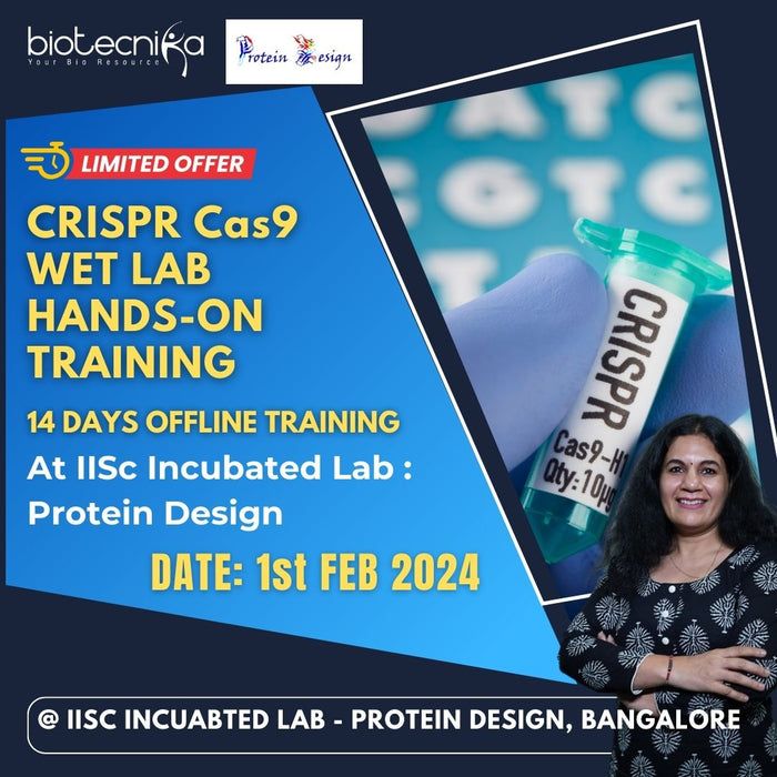CRISPR Cas9 14 Days Wet Lab Hands-On Training at IISc Incubated Lab - Protein Design