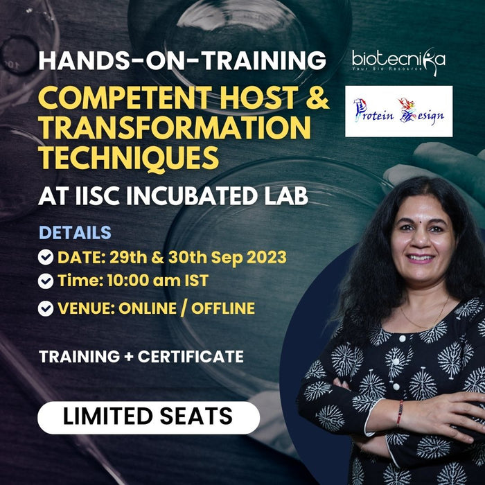 Hands-on Training In Competent Host & Transformation Techniques at IISc Incubated lab : Protein Design - Attend Online / Offline