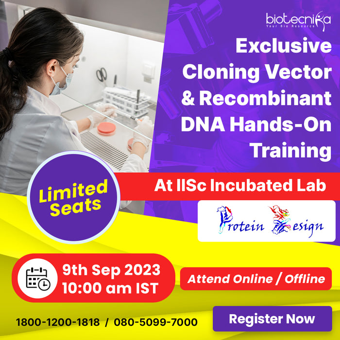 Cloning Vector & Recombinant DNA Hands-On Training At IISc Incubated Lab - Attend Online / Offline