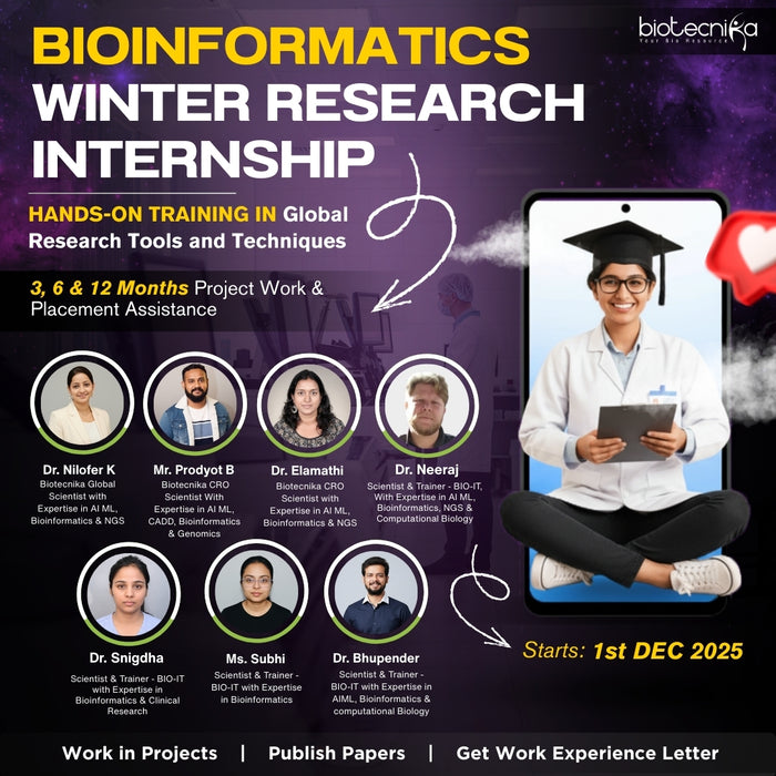 Bioinformatics Winter Research Internship - Global Tools & Techniques Hands-on Training With Project Work - 3, 6 & 12 Months & Placement Assistance