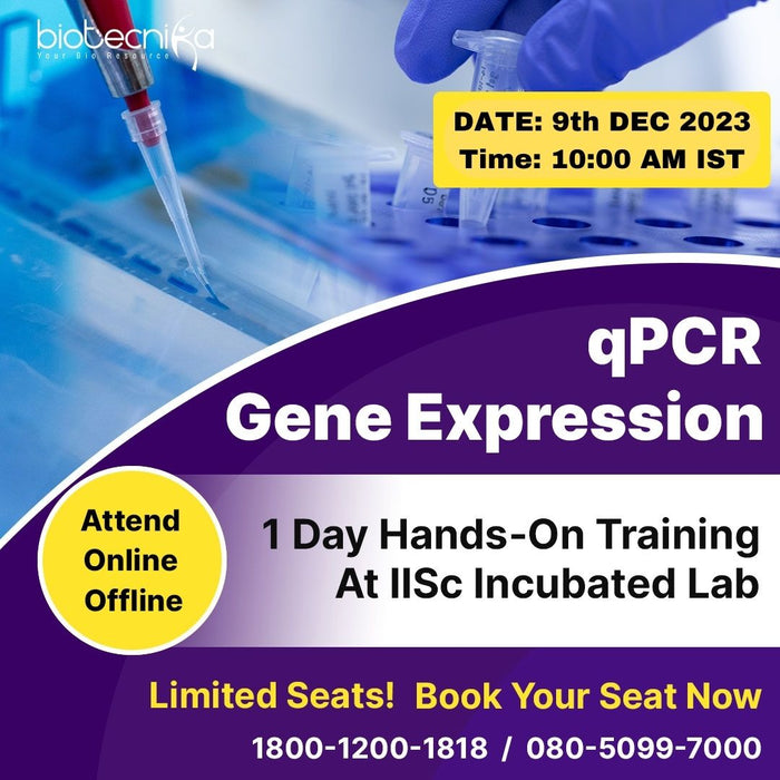 qPCR - Gene Expression 1 Day Hands-On Training At IISc Incubated Lab : Protein Design - Attend Online / Offline