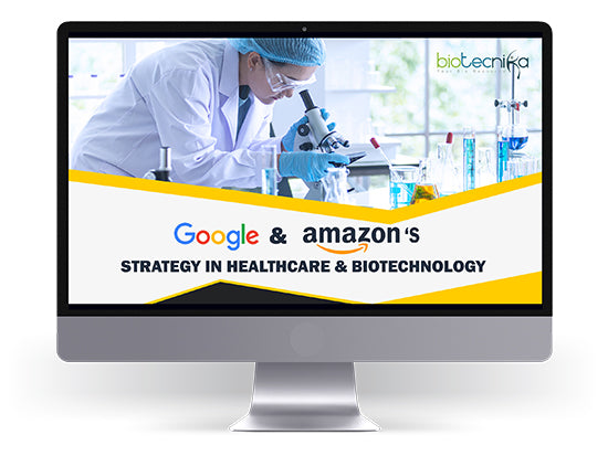 Google & Amazon's strategy in Healthcare & Biotechnology - PPT Download