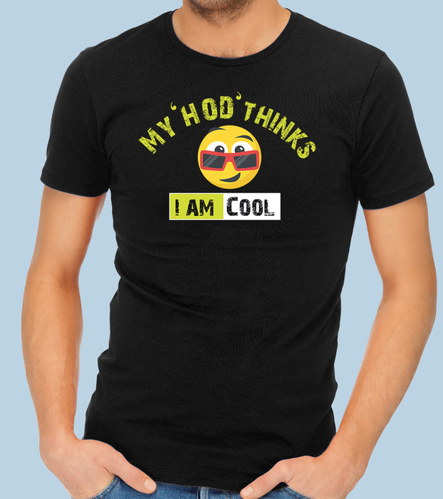 My HOD thinks I am Cool Quote Premium T-Shirts