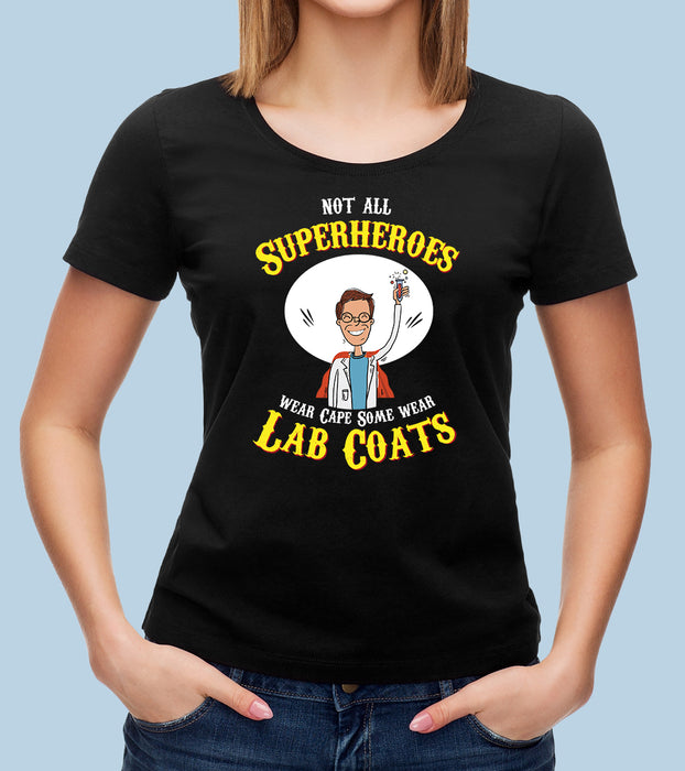 Not All Superheroes Wear Cape, Some Wear Lab Coats Quote Premium T-Shirts